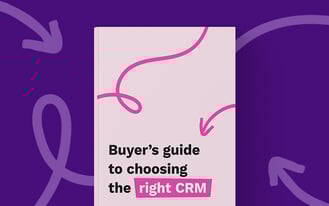 Buyers guide to choosing the right CRM