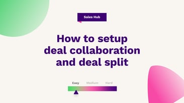 How to set up deal collaboration and deal split