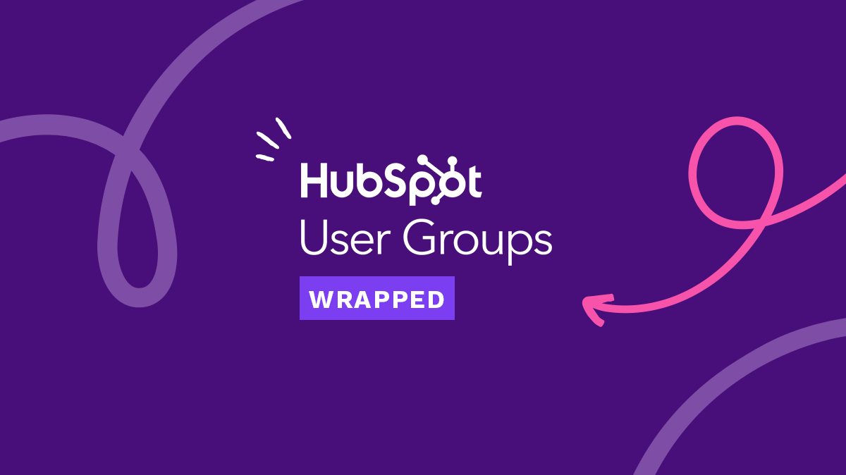 HubSpot User Group Wrapped: Our 2022 Highlights