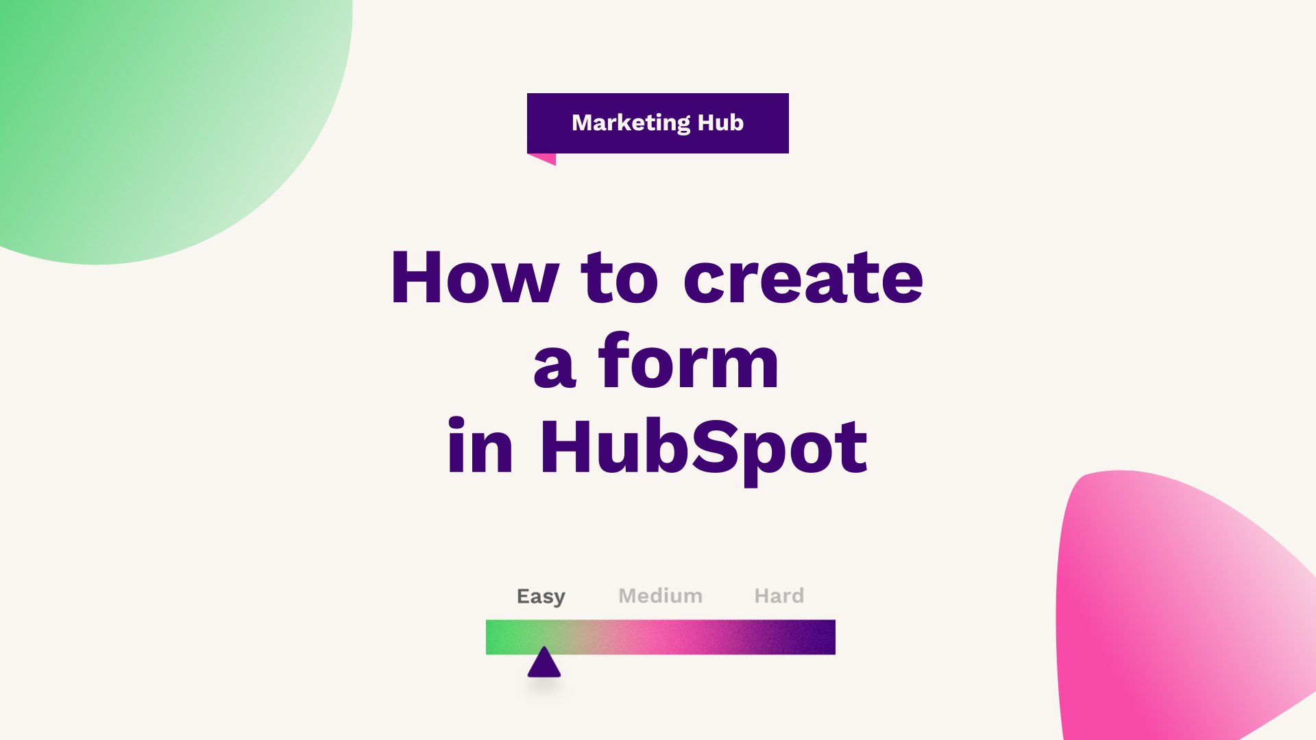 How to create a Form in HubSpot
