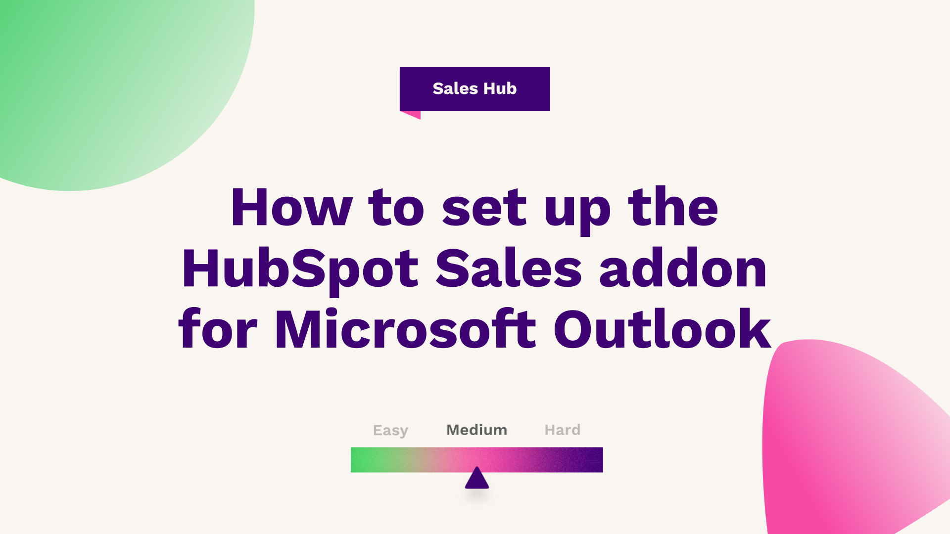 How to set up the HubSpot Sales addon for Microsoft Outlook