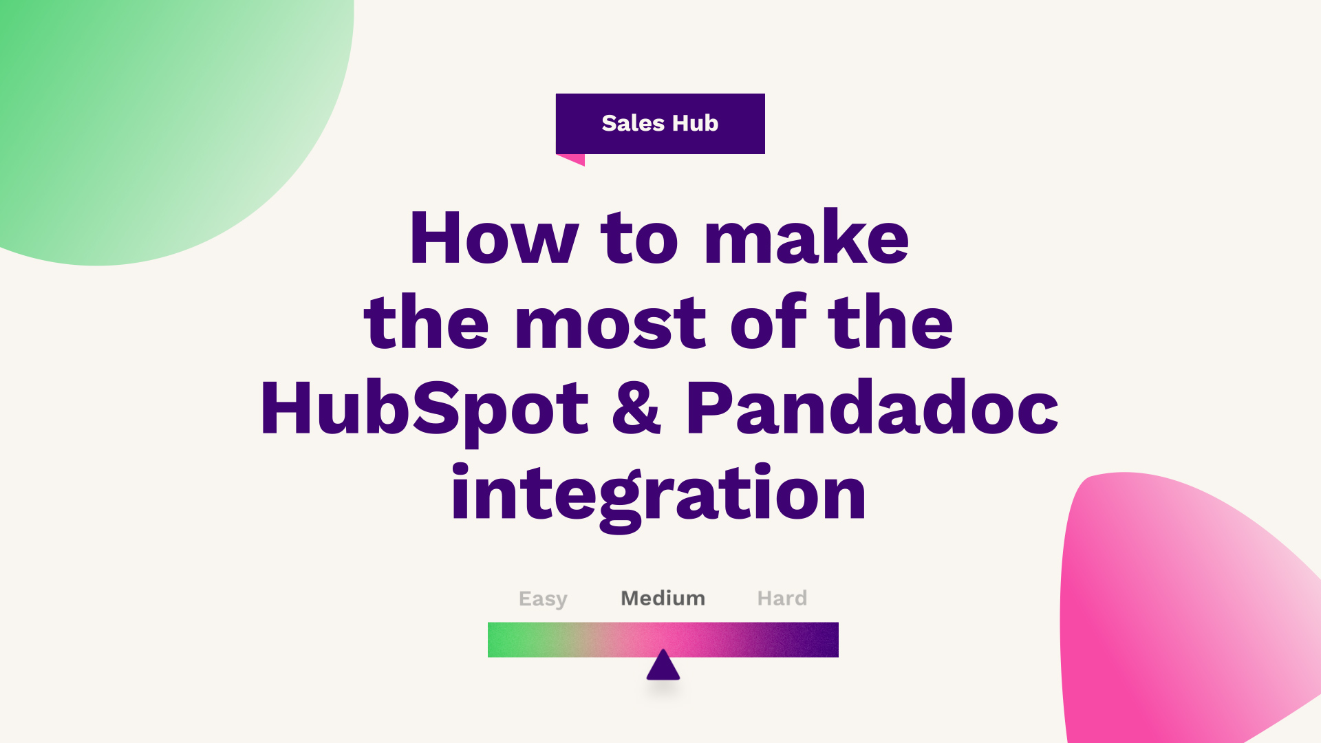 How to make the most of the HubSpot & Pandadoc integration