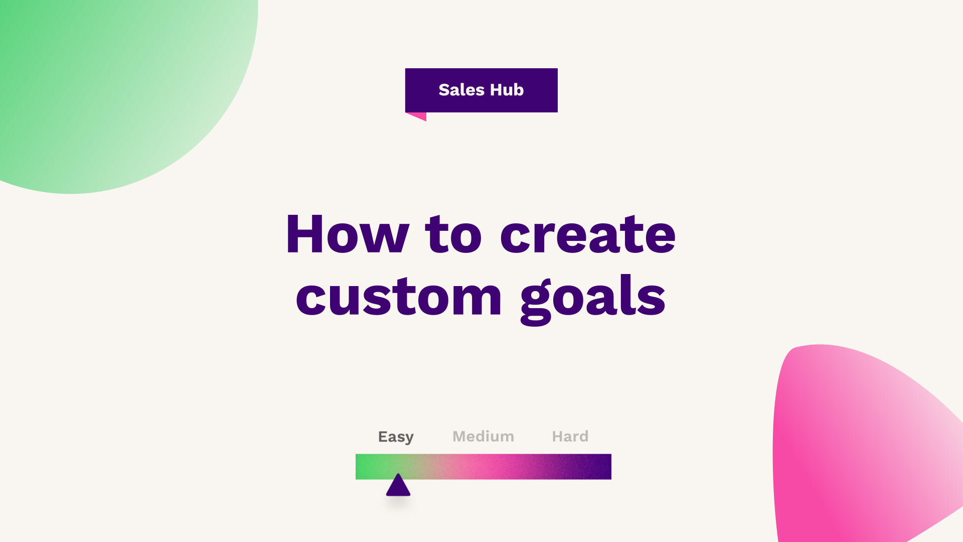 How to create custom goals