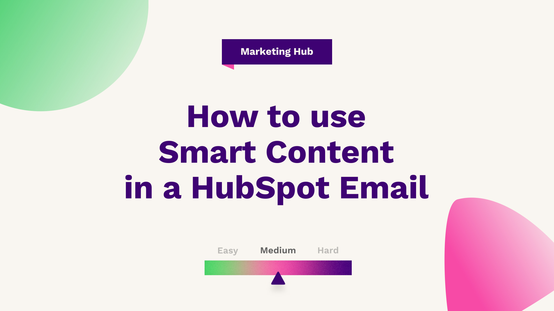 How to use Smart Content in a HubSpot Email